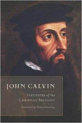 John Calvin writes The Institutes of Christion Religion