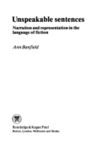 "Narration and Representation in the Language of Fiction" by Ann Banfield
