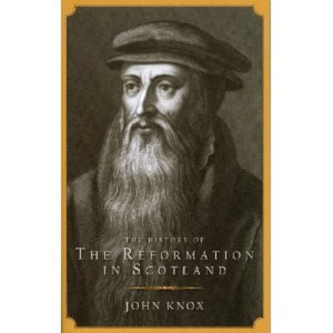 Jonn Knox brings the reformation to Scotland