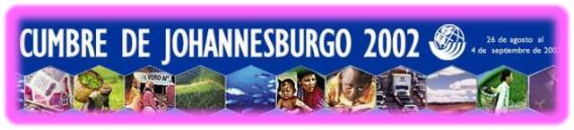 DECLARACIÓN DE LA CUMBRE DE JOHANNESBURGO, ÁFRICA DEL SUR.