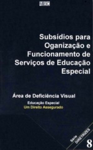 Subsídios para Organização e Funcionamento de Serviços de Educação Especia