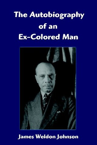 Autobiography of an Ex-Colored Man