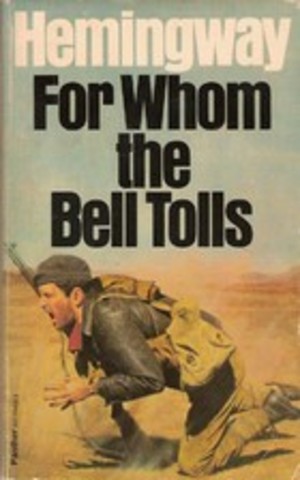 For Whom The Bell Tolls by Ernest Hemingway