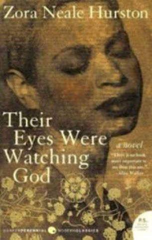 Thier Eyes Were Watching God by Zora Nelae Hurston