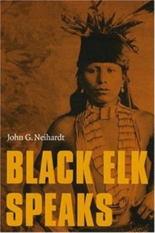 "Black Elk Speaks" John G. Neihardt