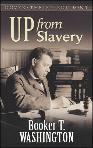 UP FROM SLAVERY- Booker T Washington