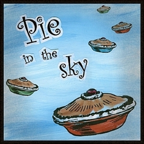 Pie in the sky