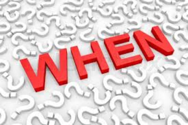 WHEN?