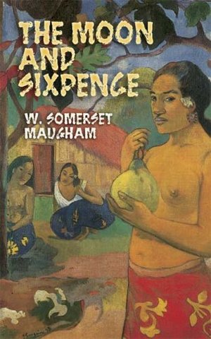 W. Somerset Maugham - ''The Moon and the Sixpence''