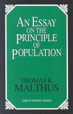 Malthus Publishes "Essay on the Principle of Population."