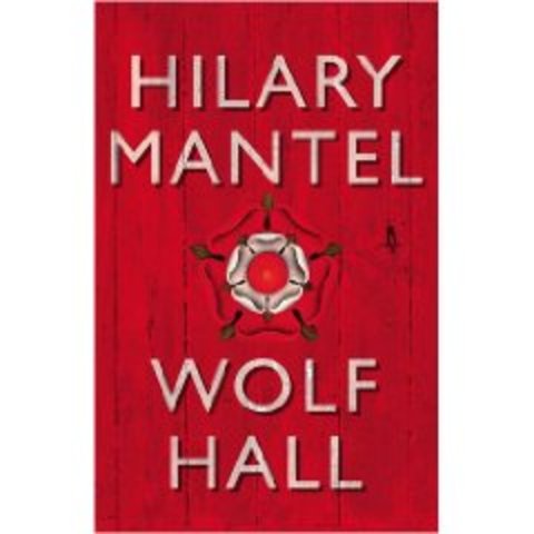 "Wolf Hall" Hilary Mantel