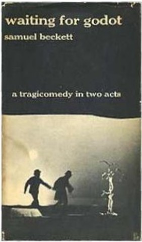 "Waiting for Godot" by Sameul Beckett