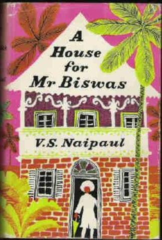 V. S. Naipaul "House for Mr. Biswas"