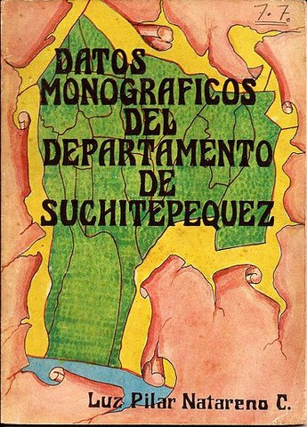 Datos Monográficos del Depto. de Suchitepéquez 1a. Edic. 1984