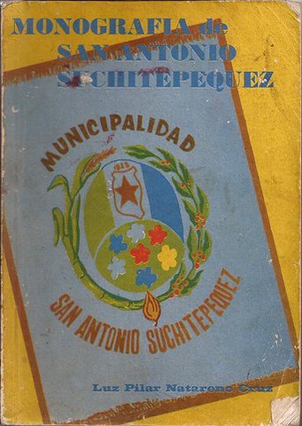 Datos Monográficos del departamento de Suchitepéquez. 2da Edición.