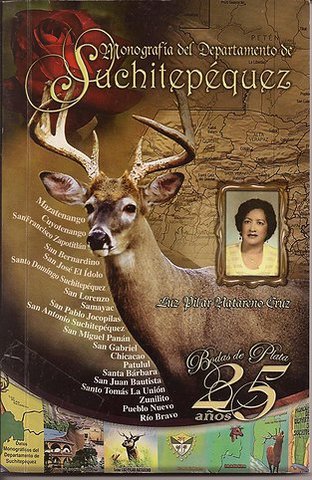 Monografía del Departamento de Suchitepéquez, Bodas de Plata décima edición.