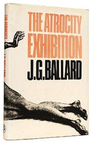 The Atrocity Exhibition by JG Ballard