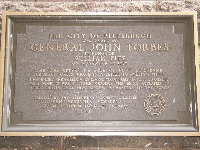 General John Forbes names the area near Fort Duquesne “Pittsbourgh” after William Pitt the Elder