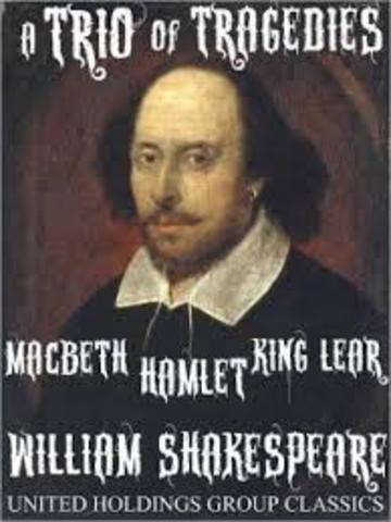 Shakespeare writes 'King Lear' and "Macbeth'