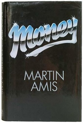 "Money: A Suicide Note" by Martin Amis