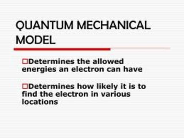 Quantum Mechanical Model
