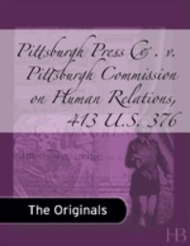 Pittsburgh Press Co. v. Pittsburgh Commission on Human Relations
