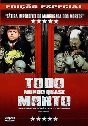 Estreia do filme Todo Mundo Quase Morto