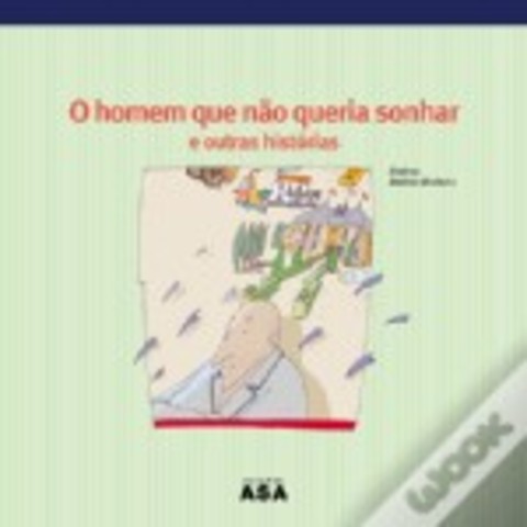 O homem que não queria sonhar e outras histórias