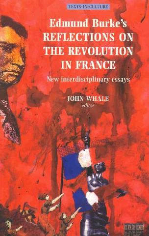 Edmund Burke’s Reflections on the Revolution in France