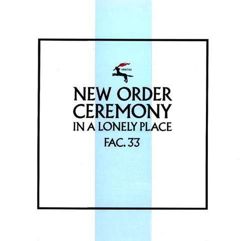FAC-33                                   "Ceremony / In A Lonely Place"