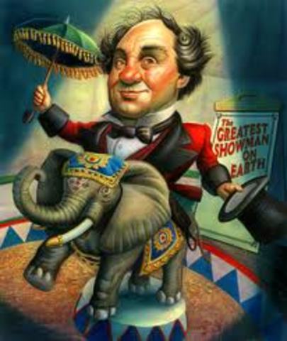 P.T Barnum's Influence -"The Greatest Showman on Earth"