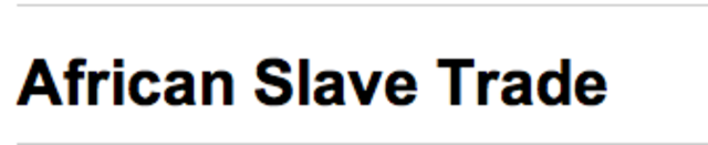 Information for the African Slave Trade