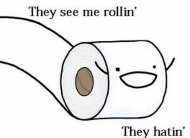 They See Me Rollin'