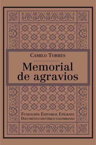 Memorial de Agravios. Escrito por Camilo Torres.