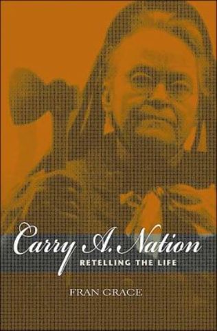 Carry Nation and the WCTU