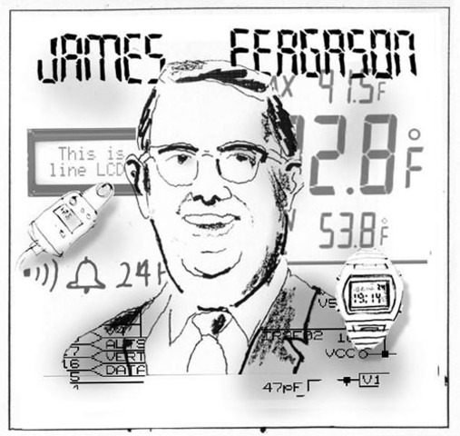 Jame Fergason invented LCD -Liquid Crystal Display