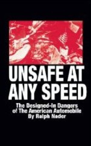 "Unsafe at Any Speed" published
