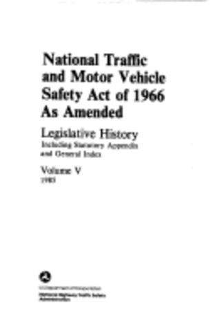 The National Traffic and Motor Vehicle Safety Act was Passed