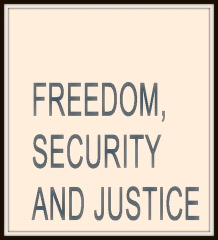 Freedom, security and justice