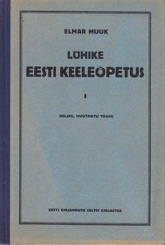 Elmar Muuk andis välja raamatu "Eesti keeleõpetus", mis ilmus ka koolidele lühema väljaandena