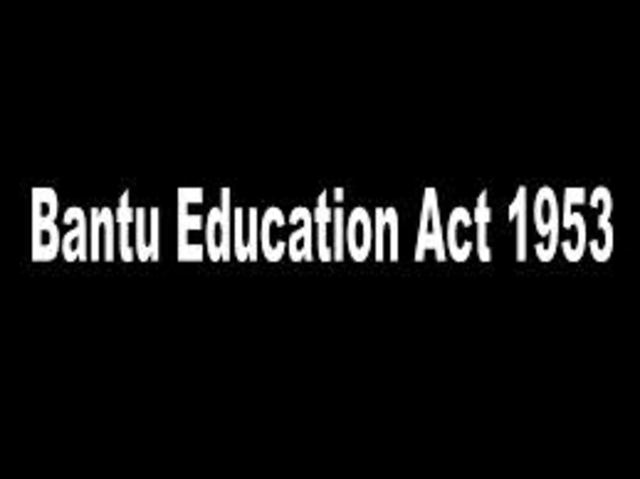 The Bantu Education Act is passed.