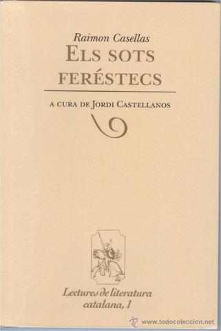 els sots feréstecs de Raimon Casellas