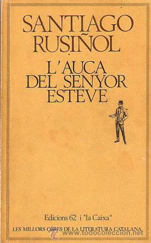 L'auca del senyor Esteve de Santiago Rusiñol