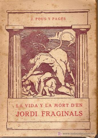 la vida i la mort d'en jordi Fraginals de,J. Pous i Paguès