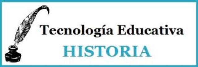 RECUENTO DE LA HISTORIA DE LA TECNOLOGÍA EDUCATIVA