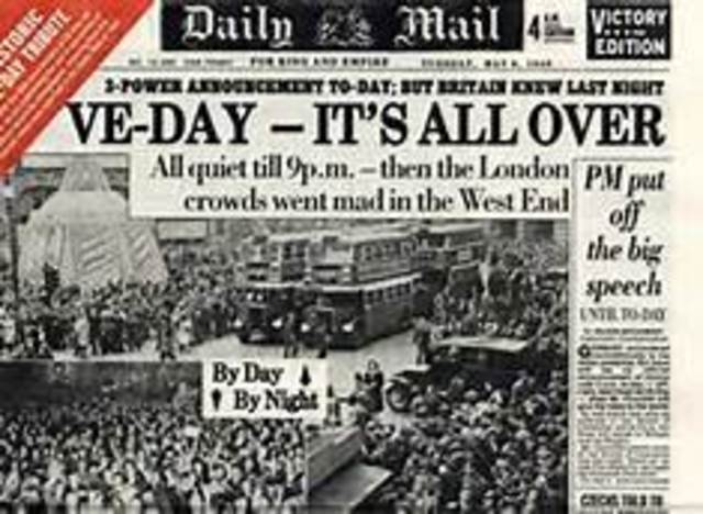 May 8th - V-E Day, war ends in Europe