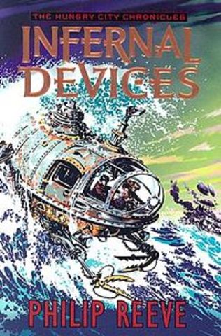 Infernal Devices. By Philip Reeve.