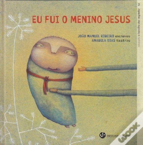 Eu Fui o Menino Jesus