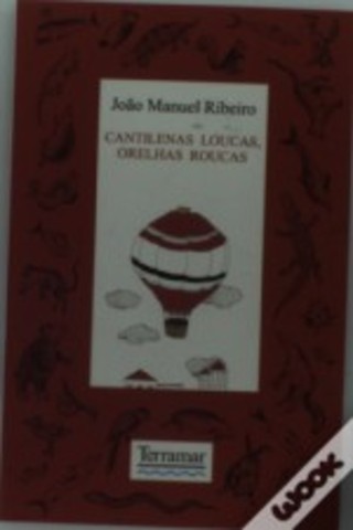 Cantilenas Loucas, Orelhas Roucas