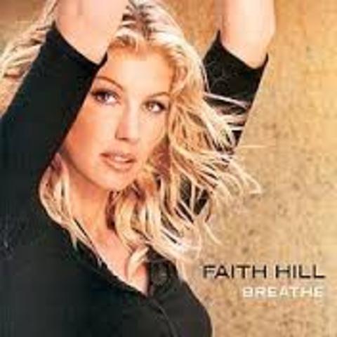 Breathe- Faith Hill